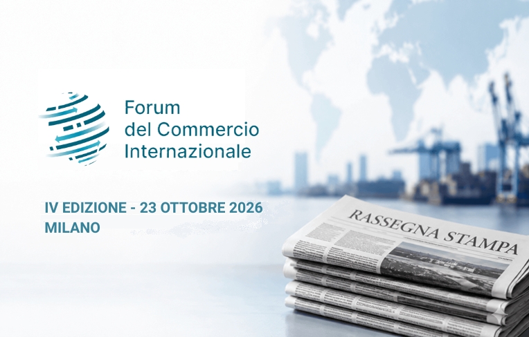Il Forum del Commercio Internazionale conquista i media